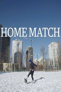 Watch Home Match (Short 2017)