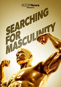 Watch VICE News Presents: Searching for Masculinity