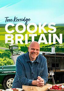Watch Tom Kerridge Cooks Britain