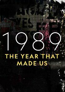 Watch 1989: The Year That Made Us