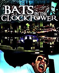 Watch Bats in the Clocktower